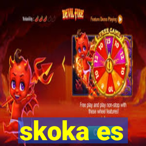 skoka es